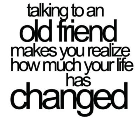 changed - Talking to an Old Friend