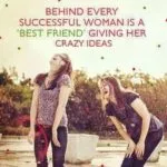 Behind Successful Women are Best Friends